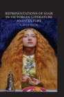 Representations of Hair in Victorian Literature and Culture - eBook