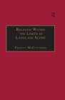Religion Within the Limits of Language Alone : Wittgenstein on Philosophy and Religion - eBook