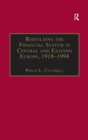 Rebuilding the Financial System in Central and Eastern Europe, 1918-1994 - eBook