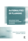 Rationalities of Planning : Development Versus Environment in Planning for Housing - eBook