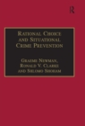 Rational Choice and Situational Crime Prevention : Theoretical Foundations - eBook