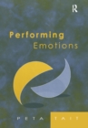 Performing Emotions : Gender, Bodies, Spaces, in Chekhov's Drama and Stanislavski's Theatre - eBook