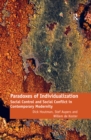 Paradoxes of Individualization : Social Control and Social Conflict in Contemporary Modernity - eBook
