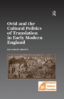 Ovid and the Cultural Politics of Translation in Early Modern England - eBook