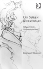 On Soren Kierkegaard : Dialogue, Polemics, Lost Intimacy, and Time - eBook