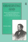 Observing God : Thomas Dick, Evangelicalism, and Popular Science in Victorian Britain and America - eBook