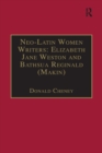 Neo-Latin Women Writers: Elizabeth Jane Weston and Bathsua Reginald (Makin) : Printed Writings 1500-1640: Series I, Part Two, Volume 7 - eBook