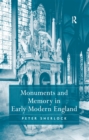 Monuments and Memory in Early Modern England - eBook