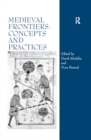 Medieval Frontiers: Concepts and Practices - eBook