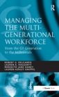 Managing the Multi-Generational Workforce : From the GI Generation to the Millennials - eBook