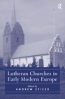 Lutheran Churches in Early Modern Europe - eBook