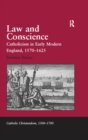 Law and Conscience : Catholicism in Early Modern England, 1570-1625 - eBook