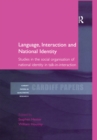 Language, Interaction and National Identity : Studies in the Social Organisation of National Identity in Talk-in-Interaction - eBook