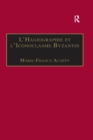 L’Hagiographie et l’Iconoclasme Byzantin : Le cas de la Vie d’Etienne le Jeune - eBook