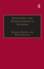 Innovation and Consolidation in Aviation : Selected Contributions to the Australian Aviation Psychology Symposium 2000 - eBook