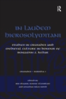 In Laudem Hierosolymitani : Studies in Crusades and Medieval Culture in Honour of Benjamin Z. Kedar - eBook