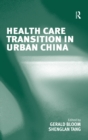 Health Care Transition in Urban China - eBook