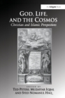 God, Life, and the Cosmos : Christian and Islamic Perspectives - eBook