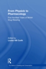 From Physick to Pharmacology : Five Hundred Years of British Drug Retailing - eBook