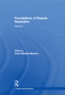 Foundations of Dispute Resolution : Volume I - eBook