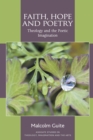 Faith, Hope and Poetry : Theology and the Poetic Imagination - eBook