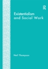 Existentialism and Social Work - eBook