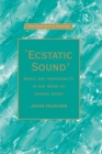 Ecstatic Sound' : Music and Individuality in the Work of Thomas Hardy - eBook