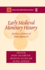 Early Medieval Monetary History : Studies in Memory of Mark Blackburn - eBook