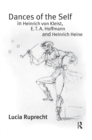 Dances of the Self in Heinrich von Kleist, E.T.A. Hoffmann and Heinrich Heine - eBook