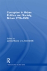 Corruption in Urban Politics and Society, Britain 1780-1950 - eBook