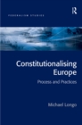 Constitutionalising Europe : Processes and Practices - eBook