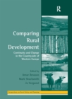 Comparing Rural Development : Continuity and Change in the Countryside of Western Europe - eBook