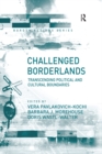 Challenged Borderlands : Transcending Political and Cultural Boundaries - eBook