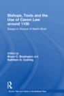 Bishops, Texts and the Use of Canon Law around 1100 : Essays in Honour of Martin Brett - eBook