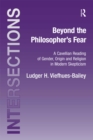 Beyond the Philosopher's Fear : A Cavellian Reading of Gender, Origin and Religion in Modern Skepticism - eBook