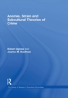 Anomie, Strain and Subcultural Theories of Crime - eBook