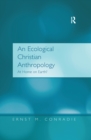An Ecological Christian Anthropology : At Home on Earth? - eBook