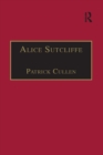 Alice Sutcliffe : Printed Writings 1500-1640: Series 1, Part One, Volume 7 - eBook
