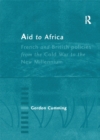Aid to Africa : French and British Policies from the Cold War to the New Millennium - eBook
