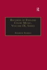 Records of English Court Music : Volume IX: Index - eBook