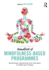 Handbook of Mindfulness-Based Programmes : Mindfulness Interventions from Education to Health and Therapy - eBook