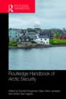 Routledge Handbook of Arctic Security - eBook
