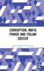 Corruption, Mafia Power and Italian Soccer - eBook