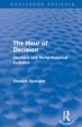 Routledge Revivals: The Hour of Decision (1934) : Germany and World-Historical Evolution - eBook