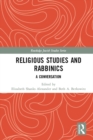 Religious Studies and Rabbinics : A Conversation - eBook