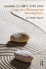 Human Dignity and Law : Legal and Philosophical Investigations - eBook