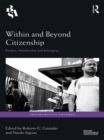 Within and Beyond Citizenship : Borders, Membership and Belonging - eBook