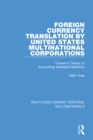 Foreign Currency Translation by United States Multinational Corporations : Toward a Theory of Accounting Standard Selection - eBook