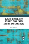 Climate Change, New Security Challenges and the United Nations - eBook
