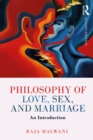Philosophy of Love, Sex, and Marriage : An Introduction - eBook